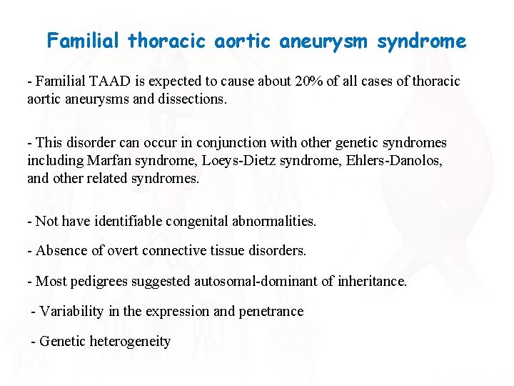 Familial thoracic aortic aneurysm syndrome - Familial TAAD is expected to cause about 20%