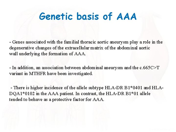 Genetic basis of AAA - Genes associated with the familial thoracic aortic aneurysm play