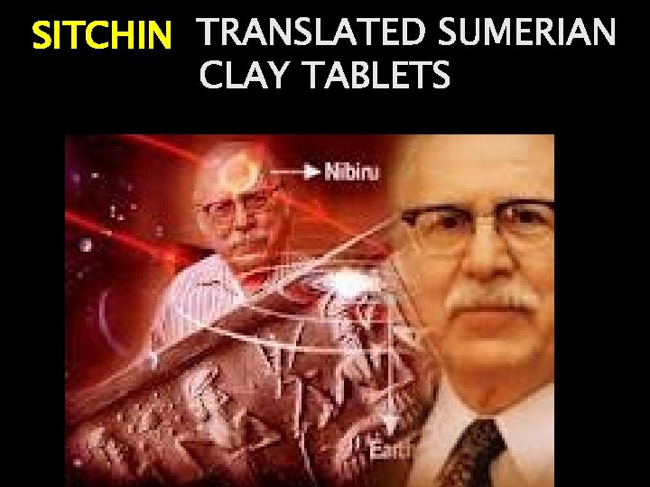 SITCHIN TRANSLATED SUMERIAN CLAY TABLETS 