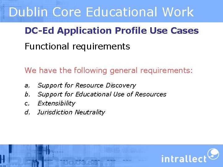 Dublin Core Educational Work DC-Ed Application Profile Use Cases Functional requirements We have the