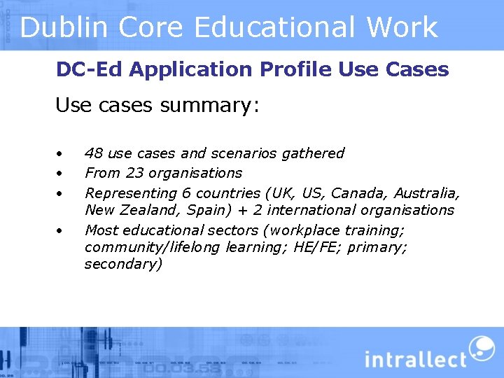 Dublin Core Educational Work DC-Ed Application Profile Use Cases Use cases summary: • •