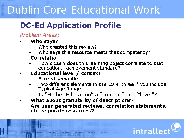 Dublin Core Educational Work DC-Ed Application Profile Problem Areas: - - Who says? -