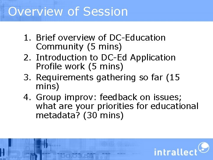 Overview of Session 1. Brief overview of DC-Education Community (5 mins) 2. Introduction to