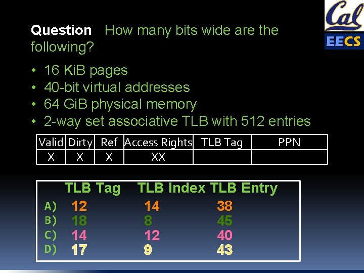 Question: How many bits wide are the following? • • 16 Ki. B pages