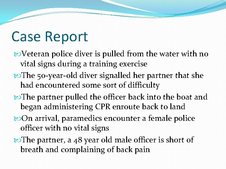 Case Report Veteran police diver is pulled from the water with no vital signs