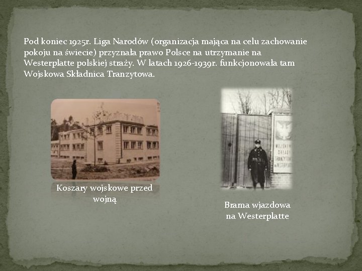 Pod koniec 1925 r. Liga Narodów (organizacja mająca na celu zachowanie pokoju na świecie)