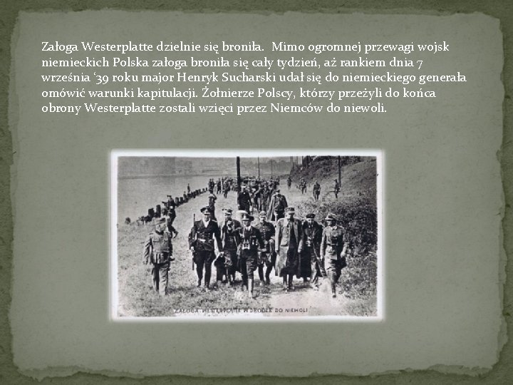 Załoga Westerplatte dzielnie się broniła. Mimo ogromnej przewagi wojsk niemieckich Polska załoga broniła się