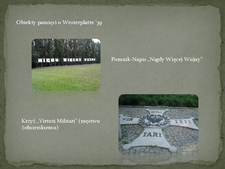 Obiekty pamięci o Westerplatte ‘ 39 Pomnik-Napis „Nigdy Więcej Wojny” Krzyż „Virtuti Militari” (męstwu