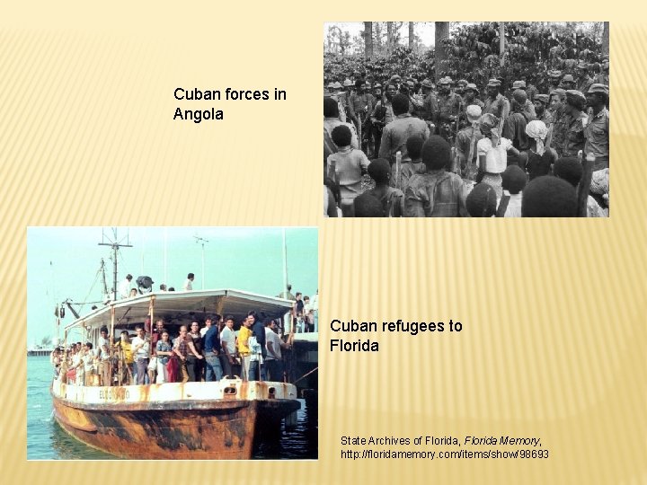 Cuban forces in Angola Cuban refugees to Florida State Archives of Florida, Florida Memory,