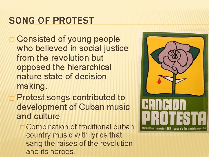 SONG OF PROTEST � Consisted of young people who believed in social justice from
