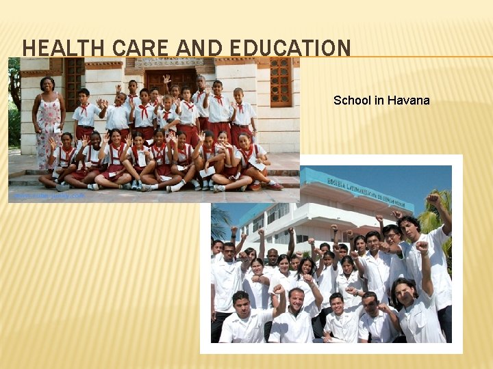 HEALTH CARE AND EDUCATION School in Havana 