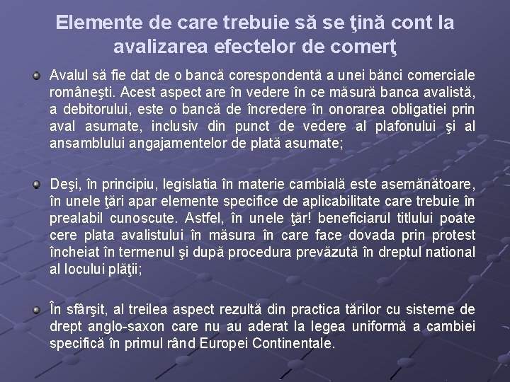 Elemente de care trebuie să se ţină cont la avalizarea efectelor de comerţ Avalul