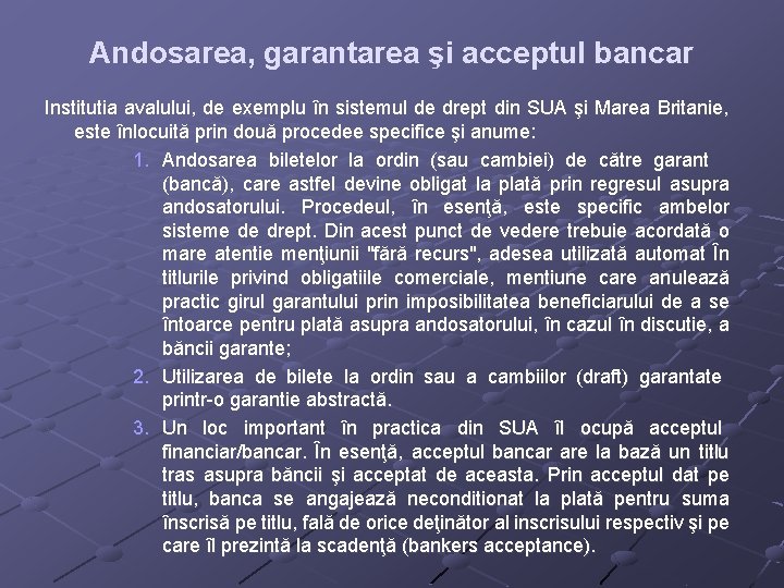 Andosarea, garantarea şi acceptul bancar Institutia avalului, de exemplu în sistemul de drept din