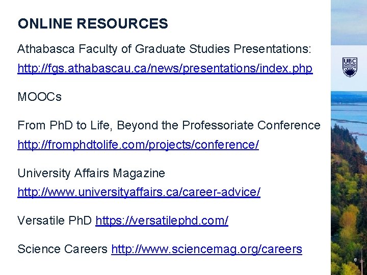 ONLINE RESOURCES Athabasca Faculty of Graduate Studies Presentations: http: //fgs. athabascau. ca/news/presentations/index. php MOOCs