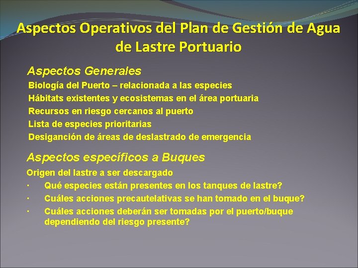 Aspectos Operativos del Plan de Gestión de Agua de Lastre Portuario Aspectos Generales Biología