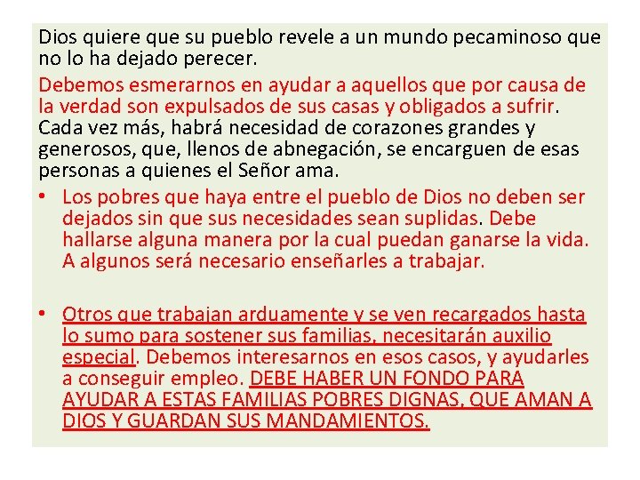 Dios quiere que su pueblo revele a un mundo pecaminoso que no lo ha