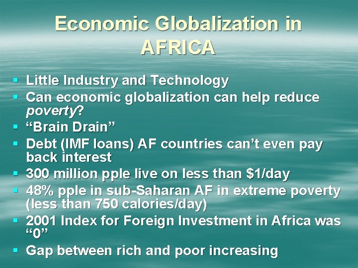 Economic Globalization in AFRICA § Little Industry and Technology § Can economic globalization can