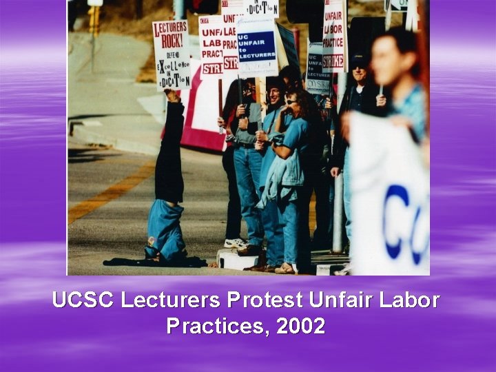 UCSC Lecturers Protest Unfair Labor Practices, 2002 