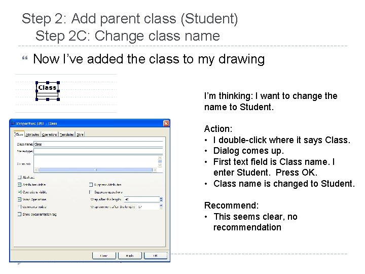 Step 2: Add parent class (Student) Step 2 C: Change class name Now I’ve