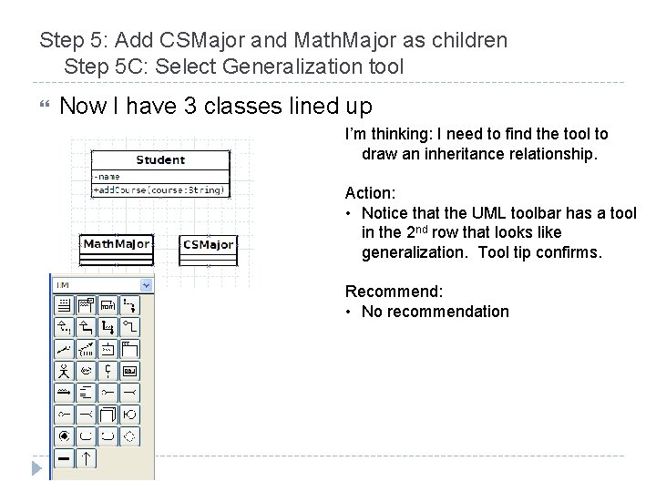 Step 5: Add CSMajor and Math. Major as children Step 5 C: Select Generalization