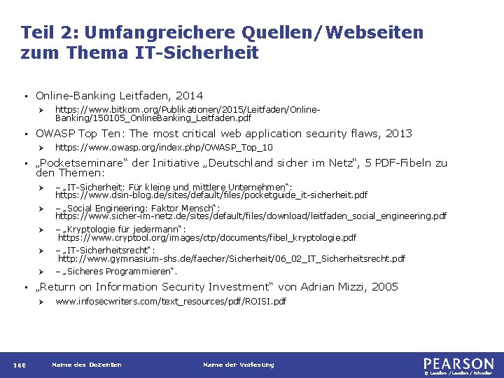 Teil 2: Umfangreichere Quellen/Webseiten zum Thema IT-Sicherheit • Online-Banking Leitfaden, 2014 Ø • OWASP