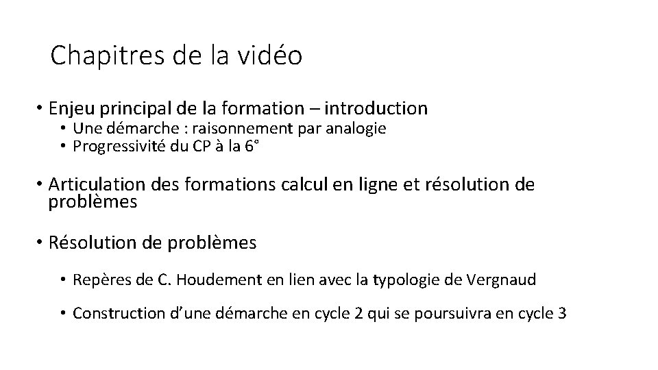 Chapitres de la vidéo • Enjeu principal de la formation – introduction • Une