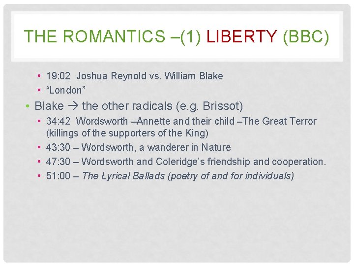 THE ROMANTICS –(1) LIBERTY (BBC) • 19: 02 Joshua Reynold vs. William Blake •