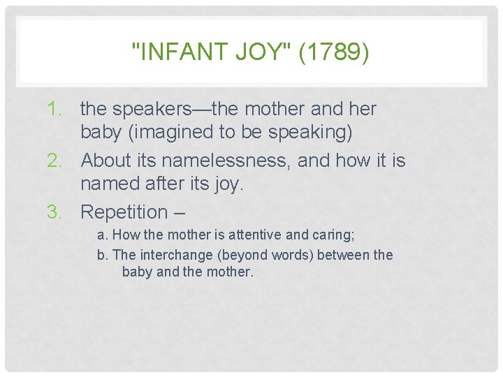 "INFANT JOY" (1789) 1. the speakers—the mother and her baby (imagined to be speaking)