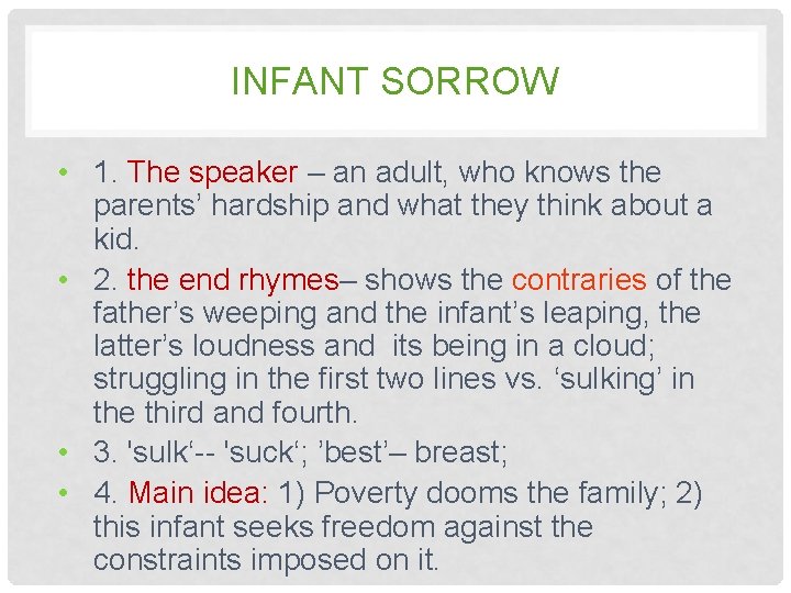 INFANT SORROW • 1. The speaker – an adult, who knows the parents’ hardship