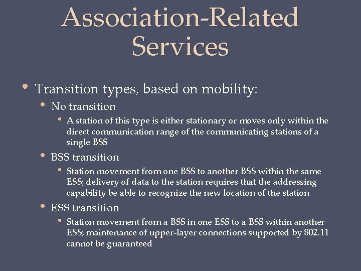 Association-Related Services • Transition types, based on mobility: • • • No transition •