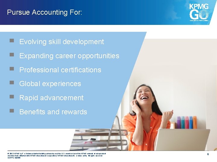 Pursue Accounting For: ▀ Evolving skill development ▀ Expanding career opportunities ▀ Professional certifications