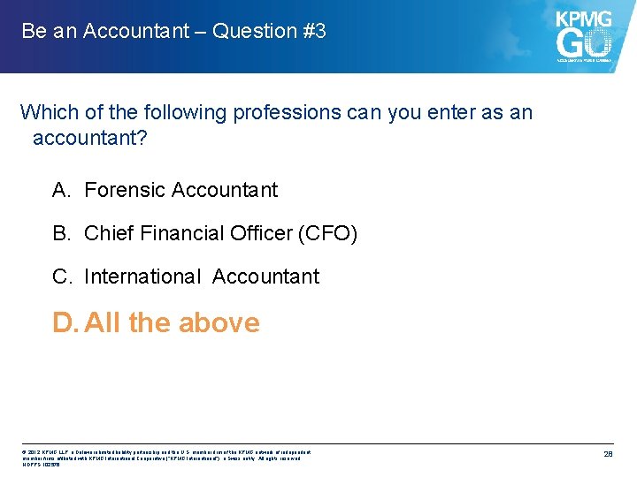 Be an Accountant – Question #3 Which of the following professions can you enter