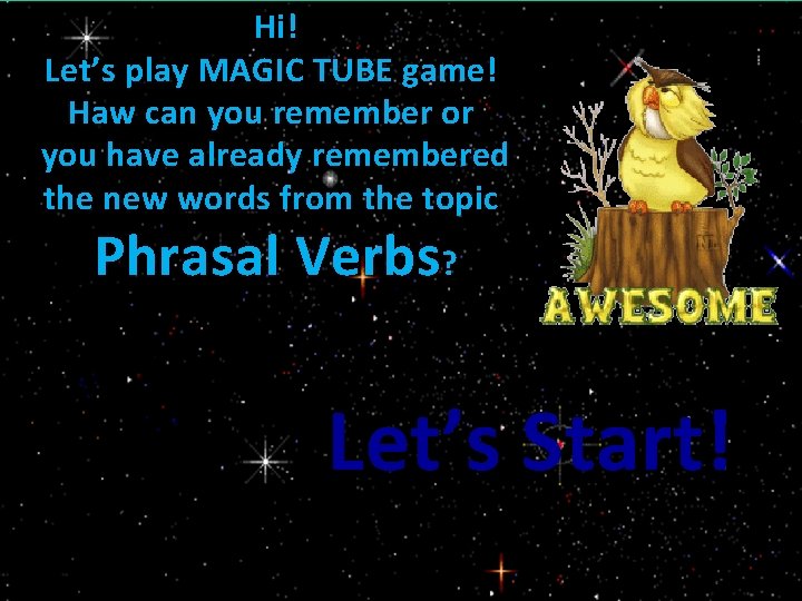 Hi! Let’s play MAGIC TUBE game! Haw can you remember or you have already