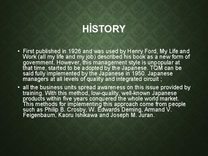 HİSTORY • First published in 1926 and was used by Henry Ford, My Life