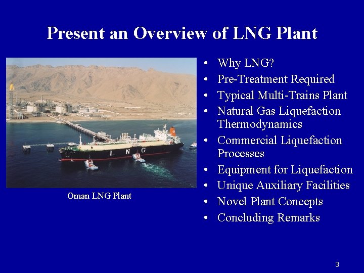 Present an Overview of LNG Plant • • • Oman LNG Plant • • Present an Overview of LNG Plant • • • Oman LNG Plant • •