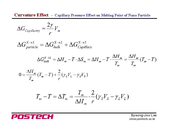 Curvature Effect – Capillary Pressure Effect on Melting Point of Nano Particle Byeong-Joo Lee