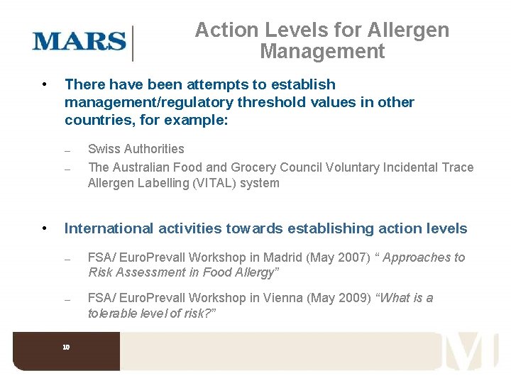 Action Levels for Allergen Management • There have been attempts to establish management/regulatory threshold