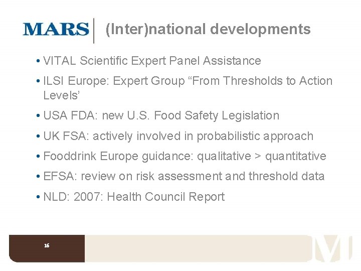 (Inter)national developments • VITAL Scientific Expert Panel Assistance • ILSI Europe: Expert Group “From