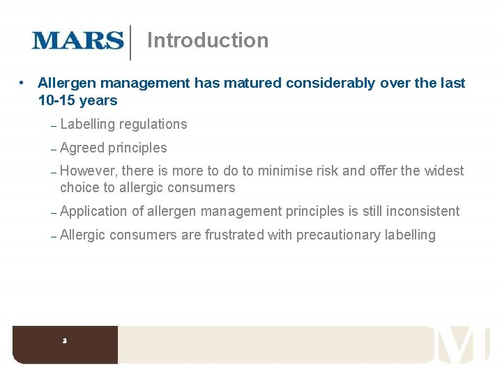 Introduction • Allergen management has matured considerably over the last 10 -15 years –