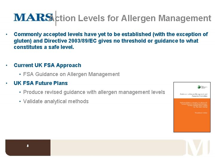 Action Levels for Allergen Management • Commonly accepted levels have yet to be established