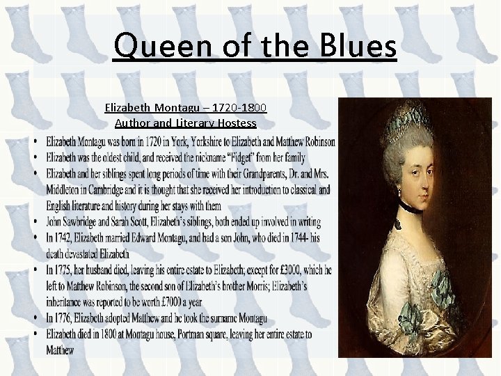 Queen of the Blues Elizabeth Montagu – 1720 -1800 Author and Literary Hostess 