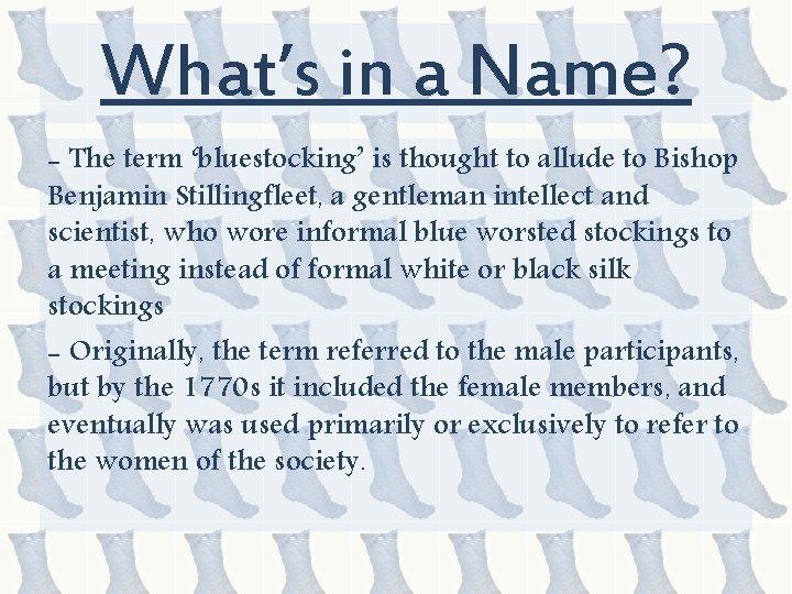 What’s in a Name? - The term ‘bluestocking’ is thought to allude to Bishop