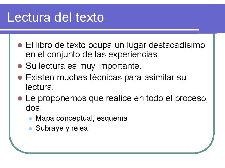 Lectura del texto El libro de texto ocupa un lugar destacadísimo en el conjunto