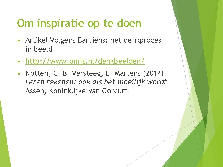 Om inspiratie op te doen § Artikel Volgens Bartjens: het denkproces in beeld §