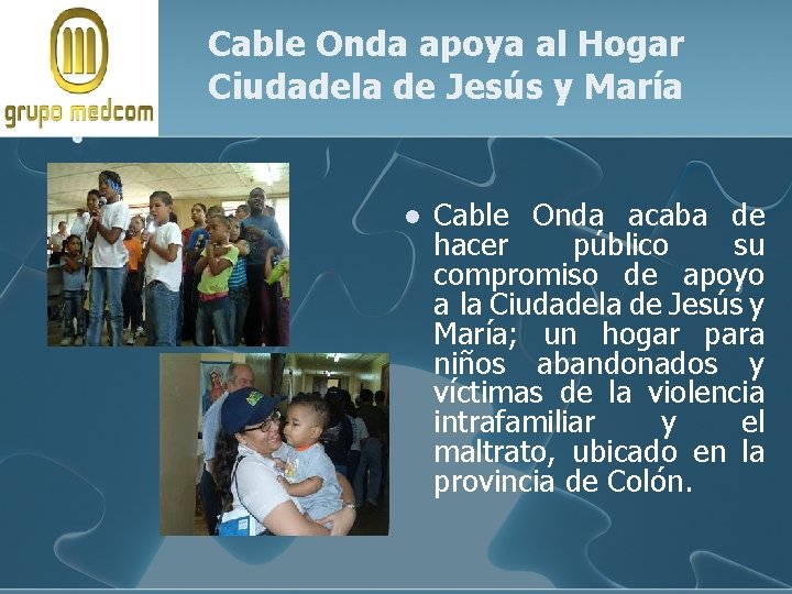 Cable Onda apoya al Hogar Ciudadela de Jesús y María l Cable Onda acaba