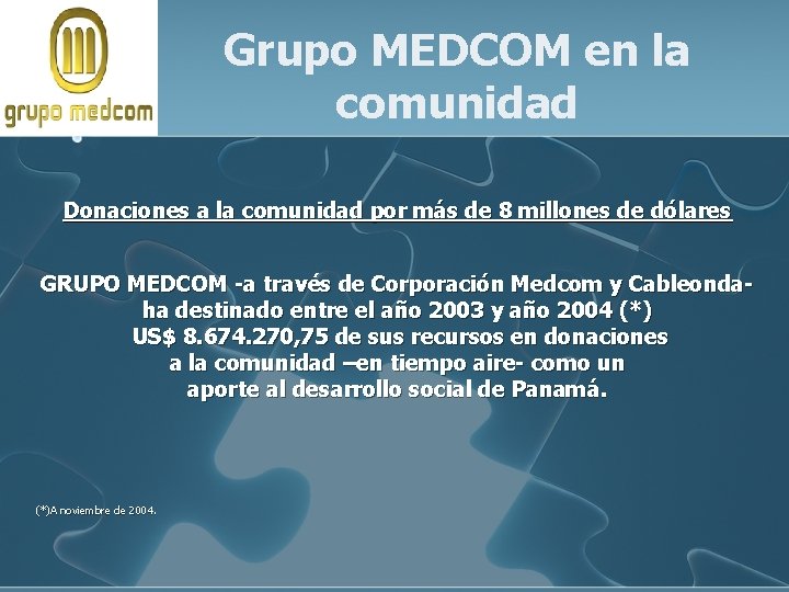 Grupo MEDCOM en la comunidad Donaciones a la comunidad por más de 8 millones