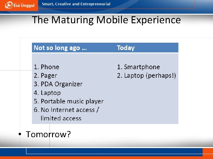 The Maturing Mobile Experience • Tomorrow? 