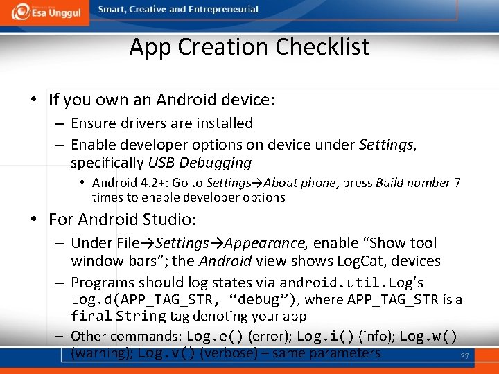 App Creation Checklist • If you own an Android device: – Ensure drivers are