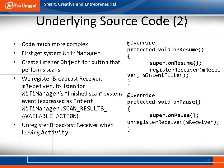 Underlying Source Code (2) • Code much more complex • First get system Wifi.