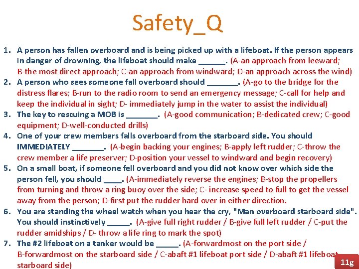 Safety_Q 1. A person has fallen overboard and is being picked up with a